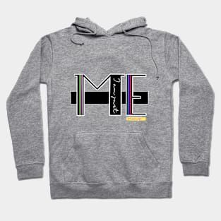 I am just Me Hoodie